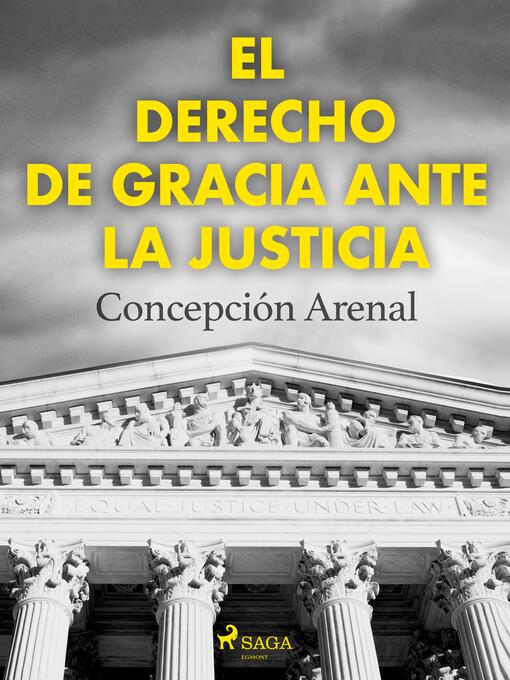 Title details for El derecho de gracia ante la justicia by Concepción Arenal - Available